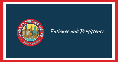Patience and Persistence